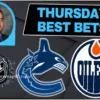 Canucks vs. Oilers: Prediction, Picks, and Odds for Tonight’s NHL Game