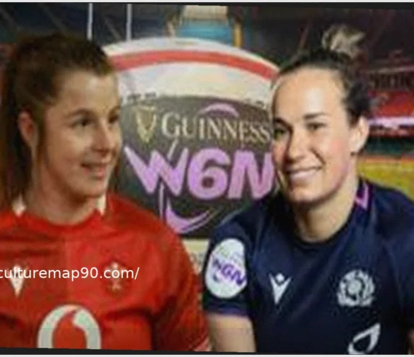 New Faces, Old Rivalries: Wales vs. Scotland in Women’s Six Nations Opener