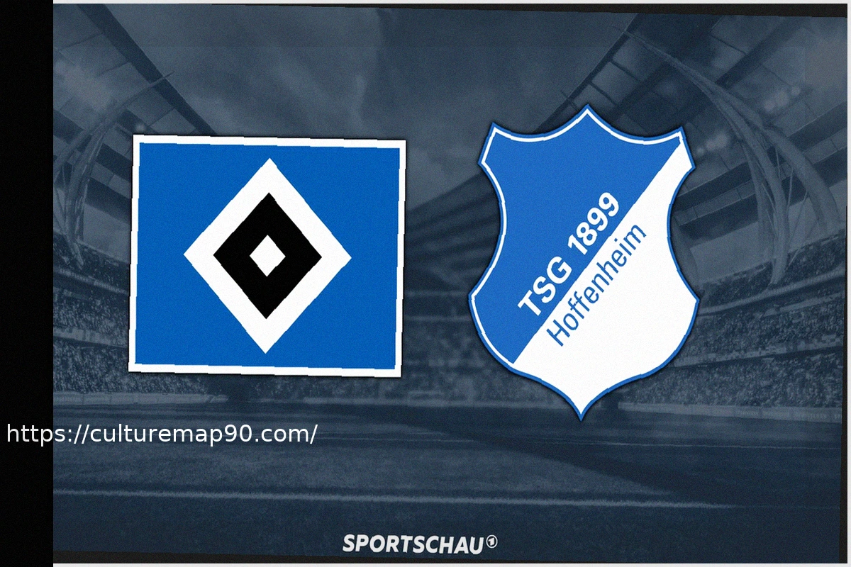 Preview Live: Hamburger SV vs. 1899 Hoffenheim – Bundesliga Match